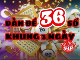 Dàn đề 36 số khung 3 ngày