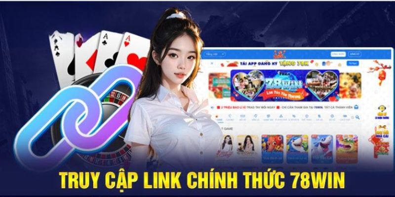 Một số điều kiện để 78Win đăng nhập cần nắm