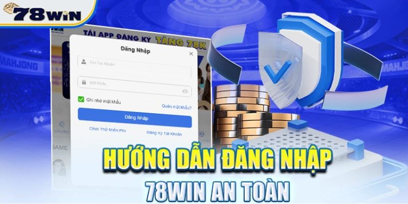 Hướng dẫn để vào 78Win đăng nhập nhanh chóng nhất