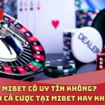 Nhà cái Mibet có đáng tin cậy không?
