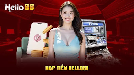 nạp tiền Hello88