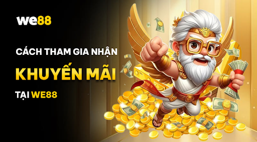 Hướng dẫn cách nhận khuyến mãi khi vào WE88