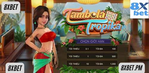 Tambola Tropika Game 8xbet Rules