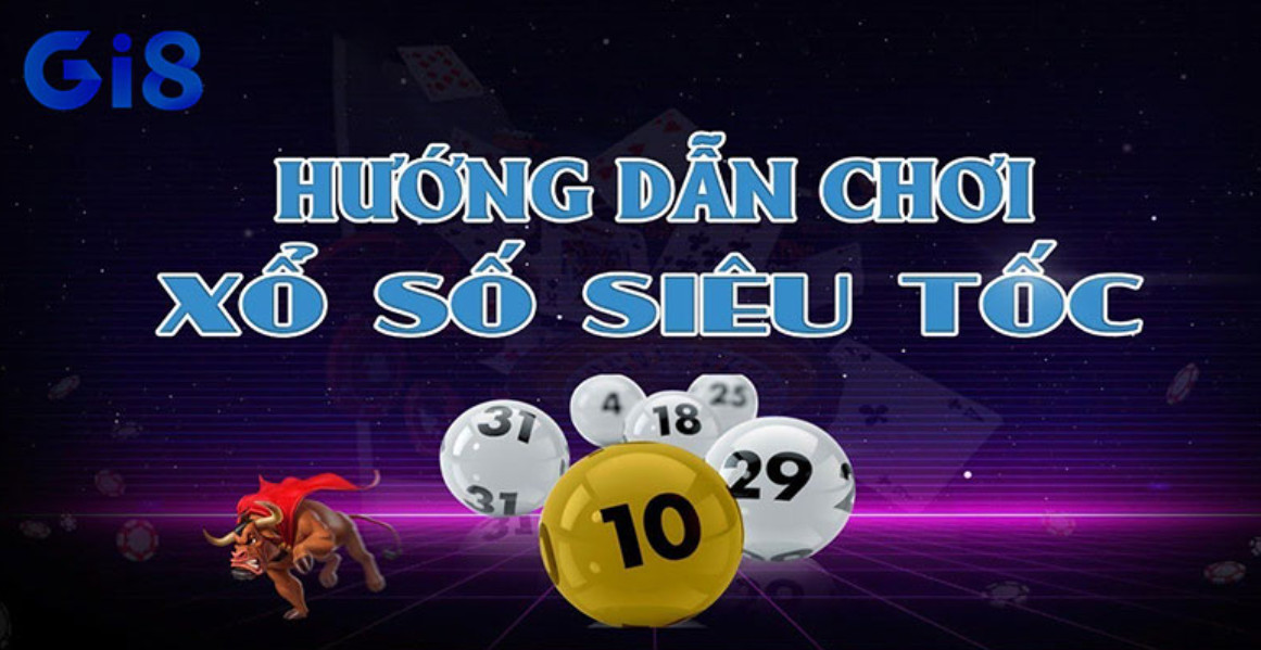 Lợi thế khi chơi xổ số siêu tốc GI8