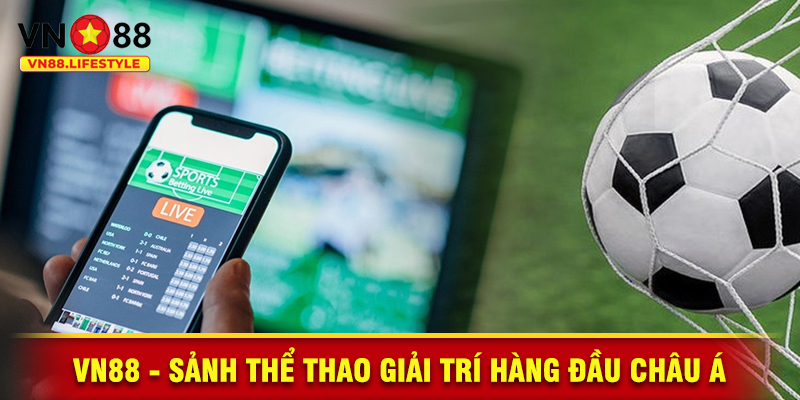 VN88 - Sảnh Thể Thao Giải Trí Hàng Đầu Châu Á