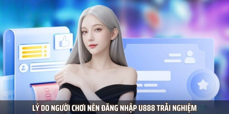 Chú ý các thông tin để đăng nhập U888 không bị gián đoạn