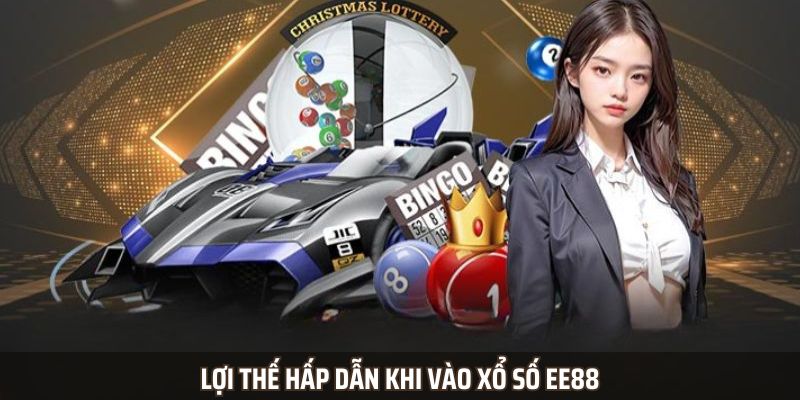 Lợi thế hấp dẫn khi vào xổ số EE88